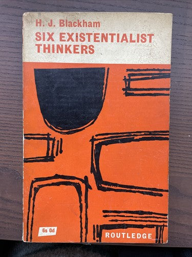 Six Existentialist Thinkers by Blackham, H. J. (Paperback Routledge 1961)