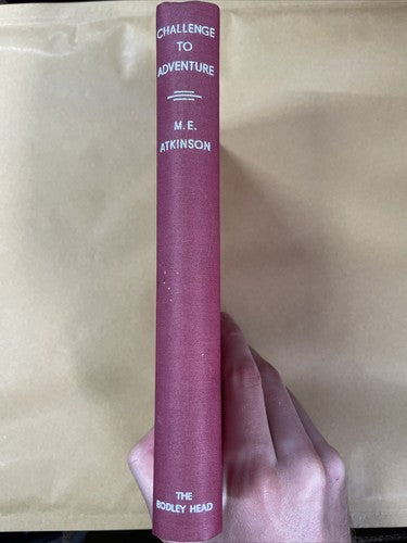 Challenge To Adventure, M E Atkinson (1945) HB