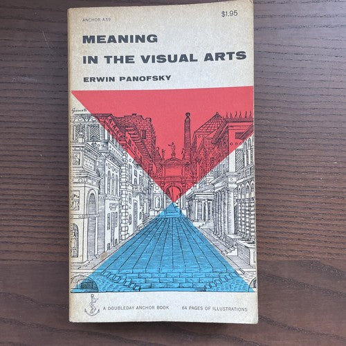 Meaning in the Visual Arts, E. Panofsky - Doubleday Aanchor 1955 Paperback