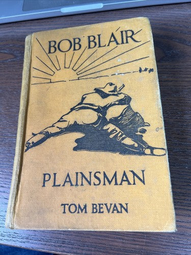Bob Blair Plainsman by Tom Bevan - Rare Antique Book Sampson Low