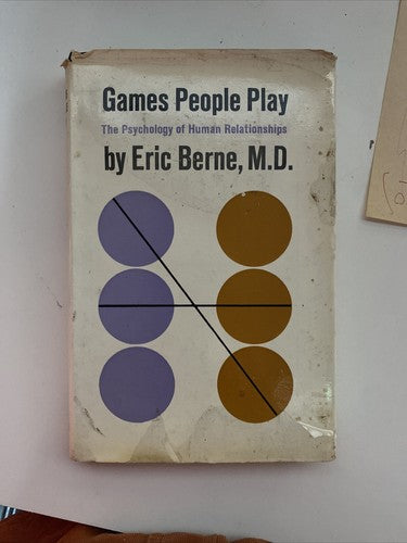 Games People Play - Eric Berne, M.D. - 1966