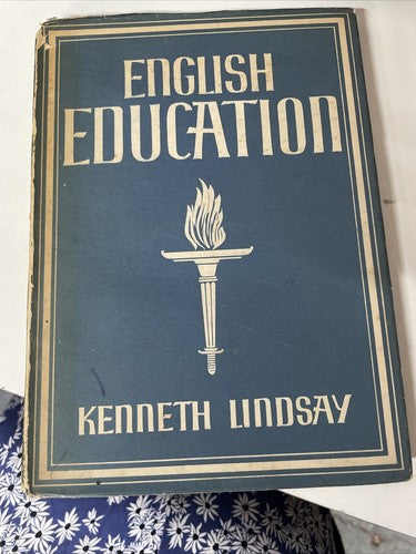 English Education by Kenneth Lindsay 1941