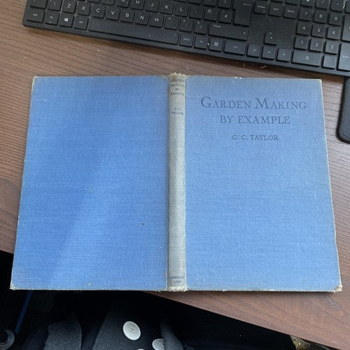 GARDEN MAKING BY EXAMPLE. - Taylor, G. C. 1947 COUNTRY LIFE