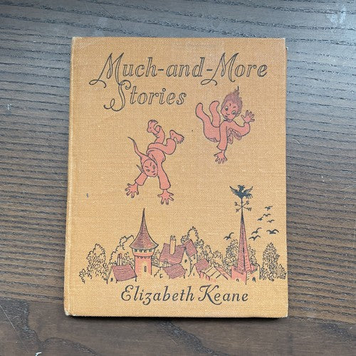 Much and More, E Keane, illustrations N Main - Brockhampton Press 1947