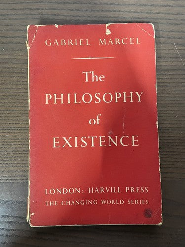 The Philosophy of Existence by Gabriel Marcel, Harvill Press, 1948, 1st, P/B