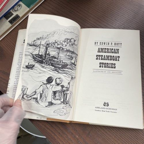 American Steamboat Stories, by Edwin P. Hoyt. Ill. Ann Grifalconi - 1966 Abelard