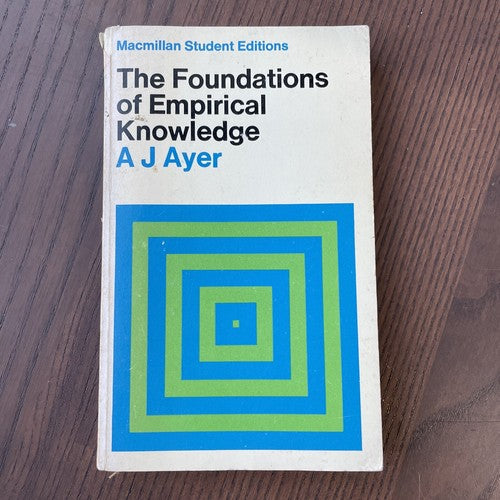 The Foundations Of Empirical Knowledge, A J Ayer 1969 Macmillan