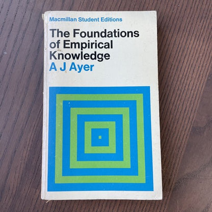 The Foundations Of Empirical Knowledge, A J Ayer 1969 Macmillan