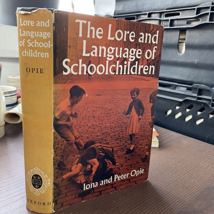 The Lore and Language of Schoolchildren, Iona Peter Opie - 1959 Oxford