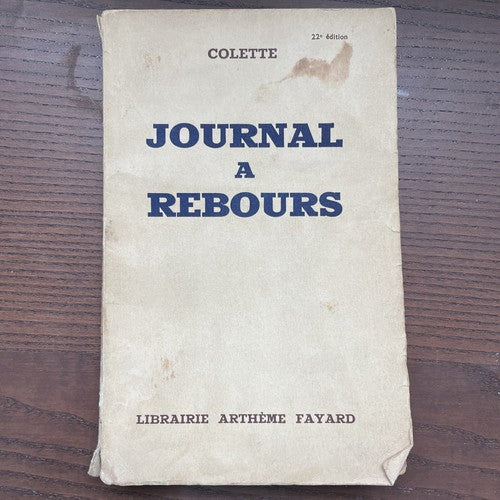 Journal a Rebours - Colette, 1941, Artheme Fayard