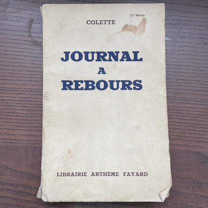 Journal a Rebours - Colette, 1941, Artheme Fayard