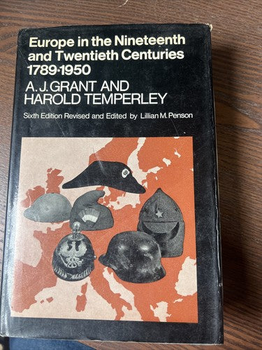 Europe in the Nineteenth &Twentieth Century 1789-1950 - A J Grant H Tempe 1969