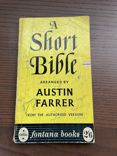A Short Bible : Arranged by Austin Farrer from the Authorised Version