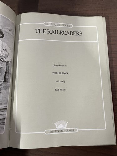 Time Life Books The Old West The Railroaders 1975