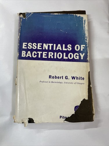 Essentials Of Bacteriology, Robert G. White (1964) Pitman Medical Publications