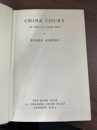 China Court; The Hours of a Country House by Rumer Godden - Hardback 1961