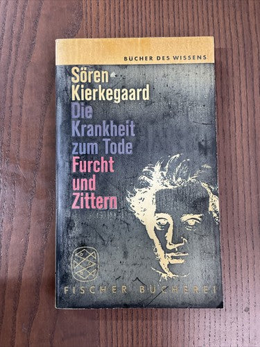 Soren Kierkegaard - Die Krankheit zum Tode Furcht und Zittern, 1959