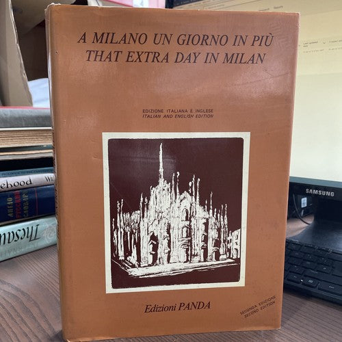 A Milano un Giorno in Piu/That Extra Day in Milan (Italian and English Edition) 