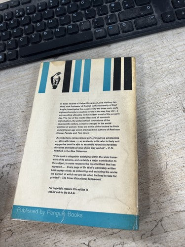 THE RISE OF THE NOVEL by Ian Watt  1963 Peregrine p/b 334pp  Defoe, Fielding etc