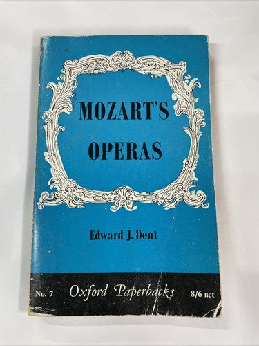Mozart's operas - Edward J Dent, 1960