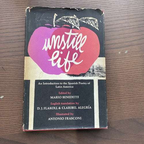 Unstill Life: An Introduction to the Spanish Poetry, 1st  edition 1969, Ed. Mari