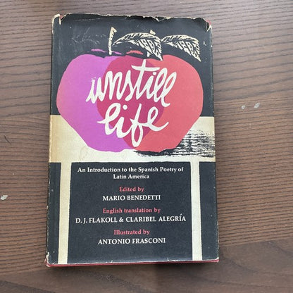 Unstill Life: An Introduction to the Spanish Poetry, 1st  edition 1969, Ed. Mari