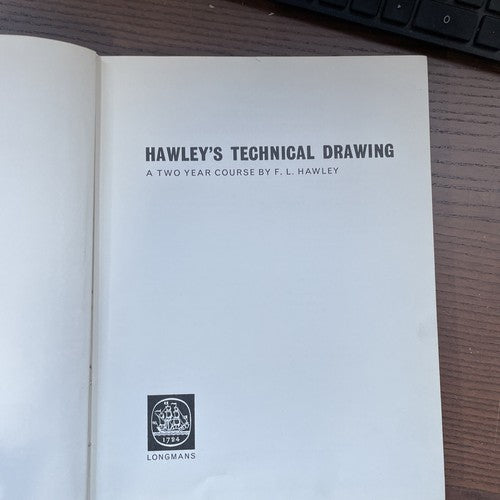 Hawley's Technical Drawing: A Two Year Course (F.L. Hawley - 1960) 