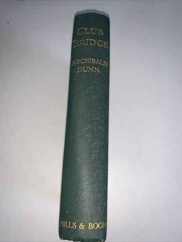 Club Bridge by Archibald Dunn (Mills and Boon)