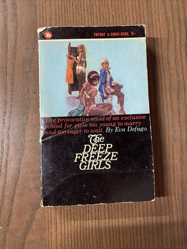 The Deep freeze girls (Corgi books. no. FN7387.), Eva Amaryllis Defago, Good Con