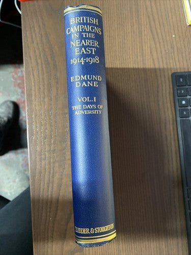 BRITISH CAMPAIGNS in the NEARER EAST 1914-18, Kut MESOPOTAMIA Gaza SYRIA Balkans