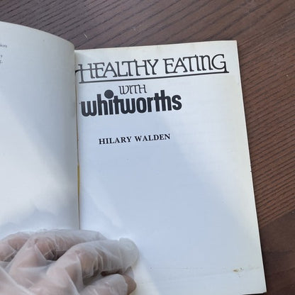 Healthy Eating - Whitworths-Hilary Walden/Hellmann's Recipe Book (P/B 1983)