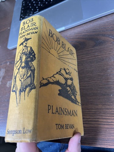 Bob Blair Plainsman by Tom Bevan - Rare Antique Book Sampson Low