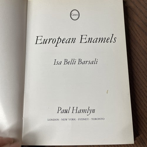 European Enamels; Isa Belli Barsali - 1969 First UK Edition The Hamlyn 