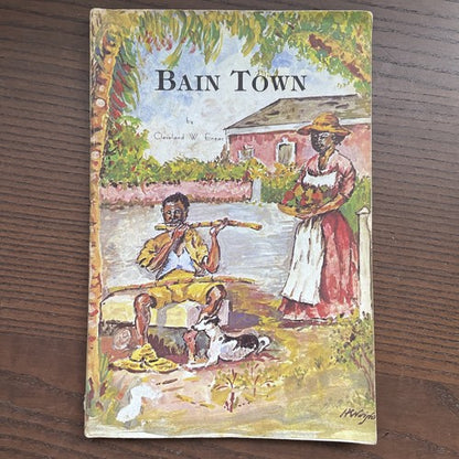 Bain Town, Cleveland W. Eneas - 1976 Nassau Guardian First Edition