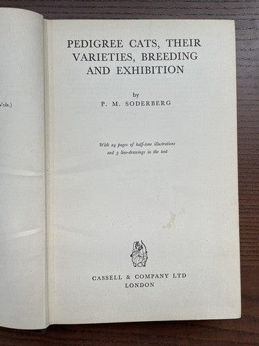 Pedigree Cats, Their Varieties, Breeding and Exhibition, P. M. Soderberg, 1958