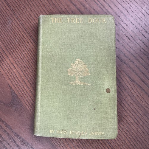 THE TREE BOOK by Mary Rowles Jarvis -  John Lane, The Bodley Head 1903