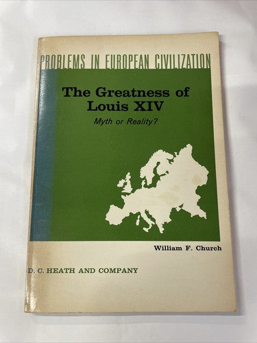William F Church - The Greatness Of Louis XIV (1966)