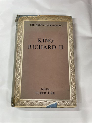King Richard II (The Arden Edition), Peter Ure (ed), Methuen / Harvard, 1961
