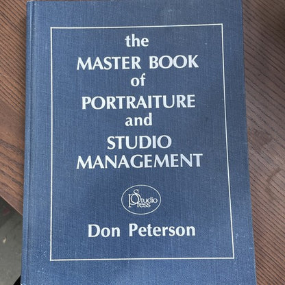 The Master Book of Portraiture Studio Management, D.Peterson - 1985 StudioPress