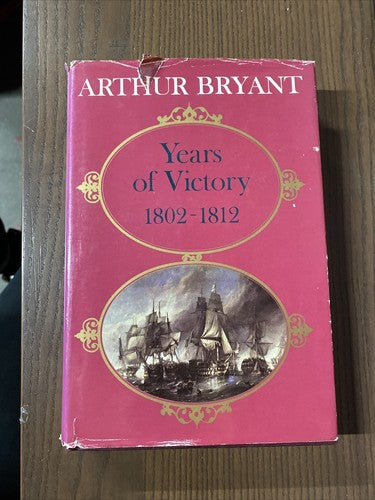 Years Of Victory 1802 - 1812(Hardback Book)Arthur Bryant-Book Club A-VG