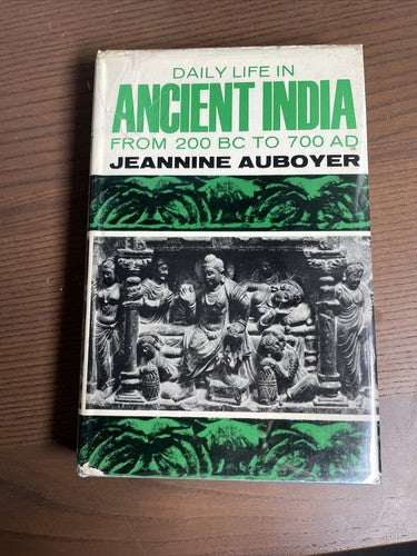 Daily Life in Ancient India, J. Auboyer - 1965 First Uk Edition Weidenfeld