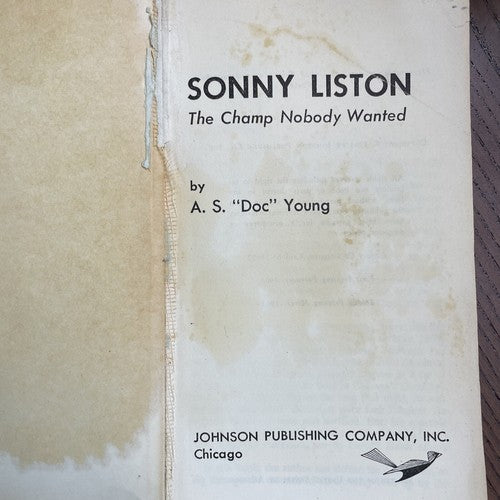 Sonny Liston: The Champ Nobody Wanted - A.S."Doc" Young, 1963 Johnson Publishing