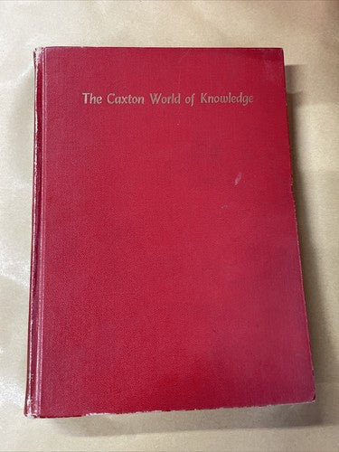The Caxton World of Knowledge. Complete Vol 1-6, 1962