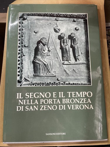 Il Segno eil tempo nella porta bronzea di san zeno di verona (1982)