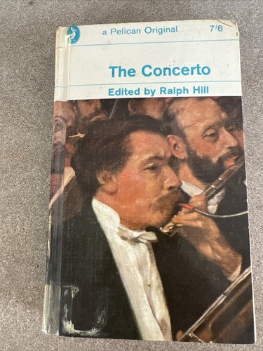 The Concerto Hardcover Pelican, Ralph Hill, 1966 Book