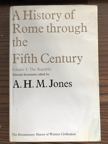 A History of Rome through the Fifth Century Volume 1: The Republic (1968) HB