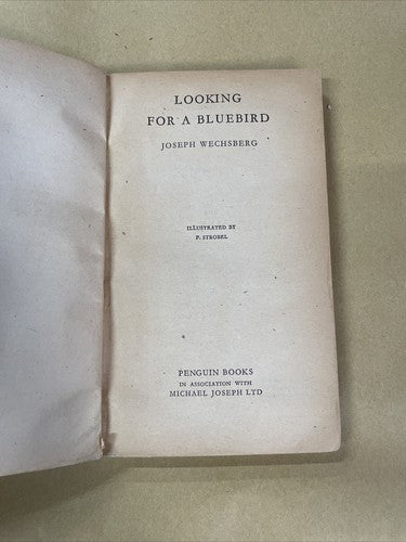 Looking For a Bluebird, Joseph Wechsberg (Penguin 1948)