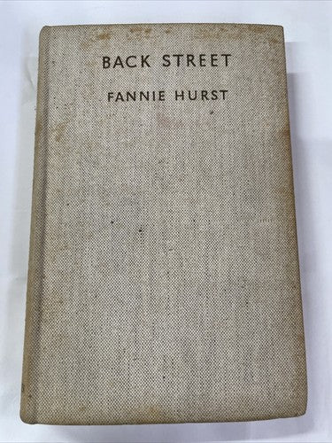 Fannie Hurst - Back Street, Jonathan Cape London, 1934