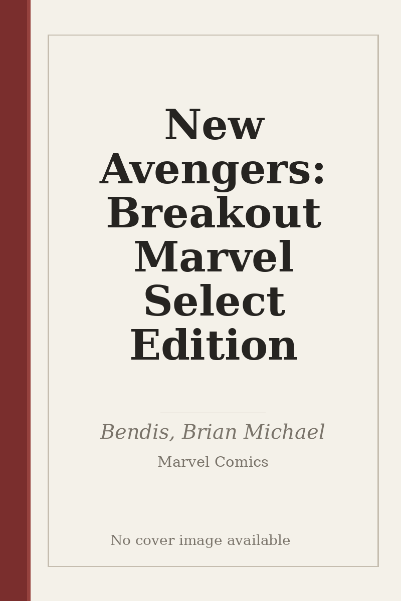 New Avengers: Breakout Marvel Select Edition - no cover image available