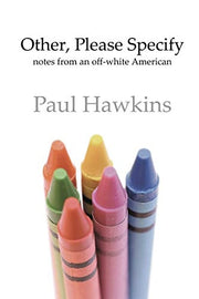 Other, Please Specify: Notes from an Off-white American